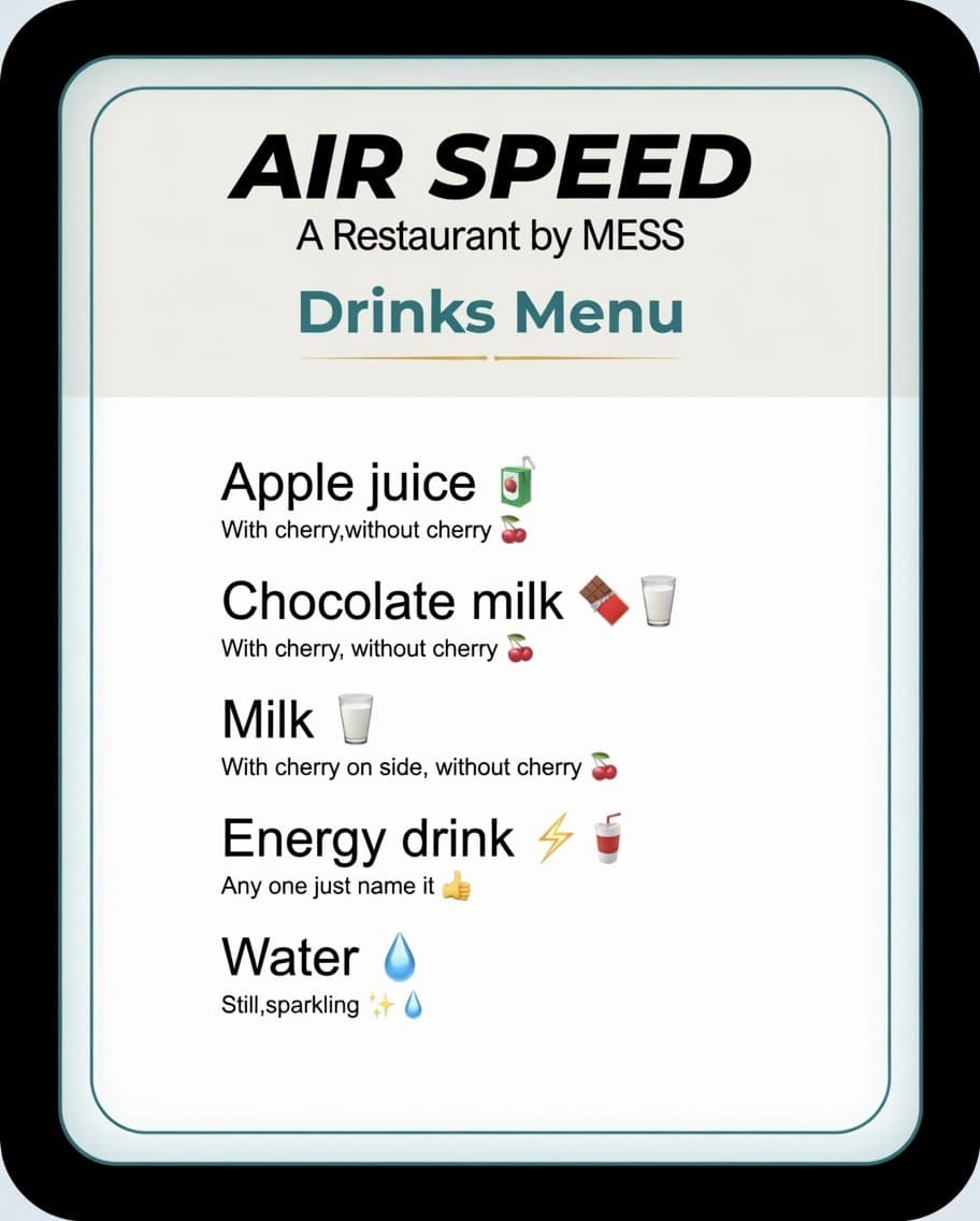 AIR SPEED restaurant drinks menu listing apple juice, chocolate milk, milk, energy drinks, and water.